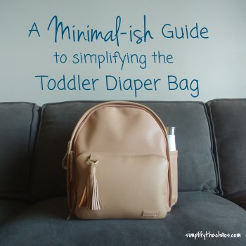 Simplifying the Toddler Diaper Bag.jpg